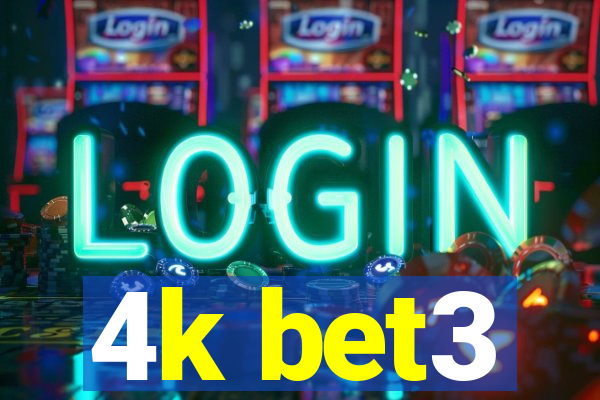 4k bet3